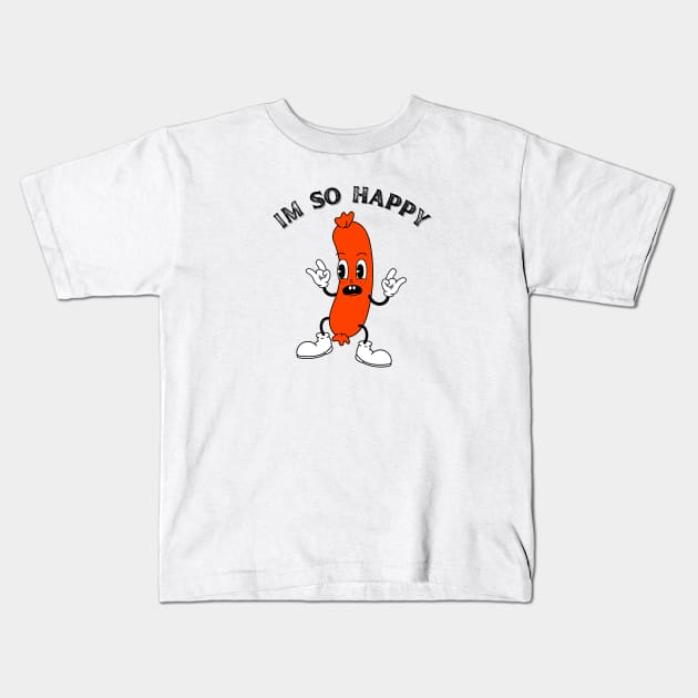 IM SO HAPPY Kids T-Shirt by theblack futur